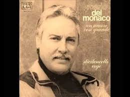 Mario Del Monaco Un Amore Cosi Grande 1976 Youtube 神