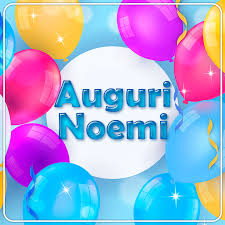 Immagini Auguri Noemi Immagini Immagini Di Buon Compleanno Buon Compleanno Auguri Di Buon Compleanno
