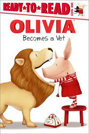 Olivia Becomes A Vet Olivia Ready To Read Vets Olivia Tv Animal Books