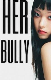 HER BULLY