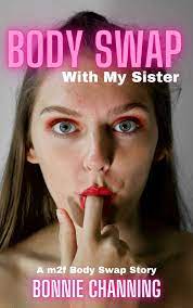 Body Swap With My Sister: A m2f Body Swap Story by Bonnie Channing |  Goodreads