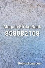 Here are roblox music code for ink sans megalovania roblox id. Megalo Strike Back Roblox Id Roblox Music Codes Roblox Strike Music