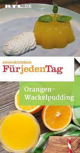 Orangen Wackelpudding Essen Und Trinken Rezepte Essen Und Trinken Wackelpudding