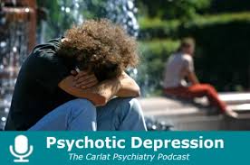 Image result for Depression with Psychotic Features Management