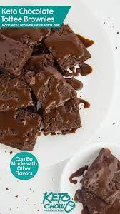 Keto Chocolate Toffee Brownies Recipe Chocolate Toffee Toffee Recipe Keto Dessert Recipes