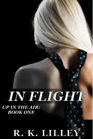 In Flight Up In The Air 1 By R K Lilley Book Boyfriends Summer Reading Lists Romance Novels