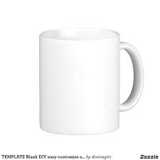 Template Blank Diy Easy Customize Add Text Photo Coffee Mug Zazzle Com White Coffee Mugs Best Coffee Mugs Mugs