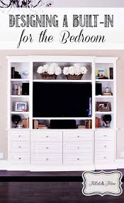 Designing A Built In Tv Cabinet Bedroom Built Ins Built In Tv Cabinet Remodel Bedroom