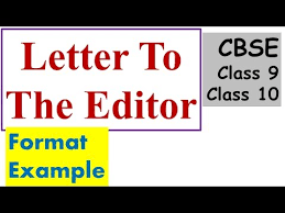 But, initiative and passion about an issue gives you, the. Letter To The Editor Letter To Editor Class 10 11 And 12 Topics Examples