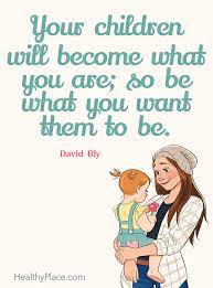 Check spelling or type a new query. Parenting Quotes Healthyplace
