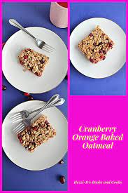 Cranberry Orange Baked Oatmeal Recipe In 2021 Berries Recipes Baked Oatmeal Cranberry Recipes