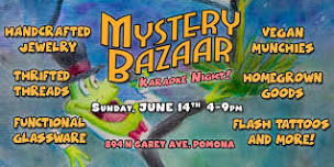 Mystery Bazaar Pomona FREE 420+ Night Market