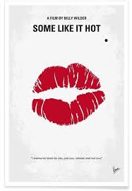 Some like it hot featured marilyn monroe as a dumb blonde and tony curtis and jack lemmon as women. Some Like It Hot Poster Juniqe