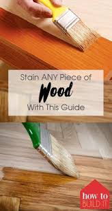 Stain Wood With This Foulproof Guide How To Build It Diy Wood Stain Staining Wood Painting Furniture Diy