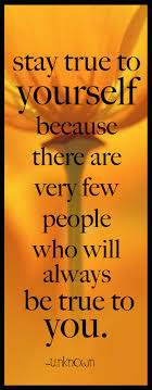 Words To Live By Lolo Words Quotes Be True To Yourself