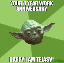 The best memes from instagram, facebook, vine, and twitter about work anniversary meme. Your 8 Year Work Anniversary Meme Memeshappen