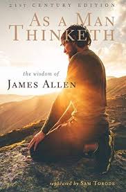 Download Pdf As A Man Thinketh 21st Century Edition The Wisdom Of James Allen Free Epub Mobi Ebooks Free Reading Free Ebooks Download As A Man Thinketh