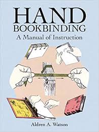 It usually comes in a tall, thin tube. Hand Bookbinding A Manual Of Instruction Amazon Co Uk Watson Aldren A 8601234580997 Books