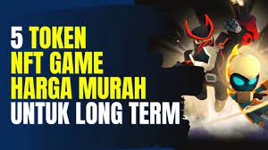 Rekomendasi 5 Token Nft Game Harga Masih Murah Untuk Investasi Jangka Panjang Youtube