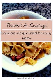 Bowties And Sausage Pasta Kielbasa Sausage Recipes Quick Meals Pasta Dinners