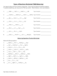 1.) the formulas of the reactants and products cannot be . Worksheet More Practice Balancing Equations Balance The Following Equations Balancing Equations Worksheets Theworksheets Com Theworksheets Com This Balancing Chemical Equations Worksheet Has Ten Unbalanced Equations To Practice Your Skills