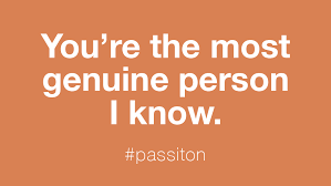 Check spelling or type a new query. You Re The Most Genuine Person I Know