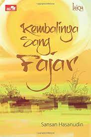 Bad genius / jenius nakal, film kayak apasih? Kembalinya Sang Fajar Indonesian Edition Hasanudin Sansan 9786020284934 Amazon Com Books