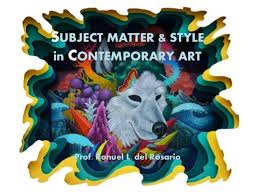 We expect that in this subject, we will learn more about the arts in different regions in the philippines. Subject Matter In Contemporary Arts