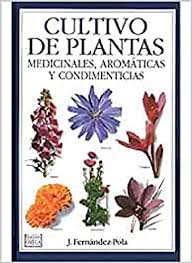 Si acertábamos con la planta adecuada podríamos curar a calavera. Leer Cultivo Plantas Medicinales Aromaticas Y Condimenticias Guias Del Naturalista Plantas Medicinales Hierbas Y Herboristeria Pdf Gratis Librosgranel