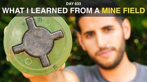 What I Learned From A Mine Field.