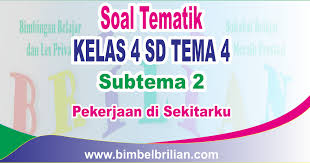 Check spelling or type a new query. Soal Tematik Kelas 4 Sd Tema 4 Subtema 2 Pekerjaan Di Sekitarku Dan Kunci Jawaban
