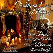 Christmas Eve Blessings To All Fb Friends And Family May You Create And Have Good Memories Merry Christmas Eve Quotes Happy Christmas Eve Christmas Eve Quotes