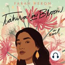 Tahira in Bloom by Farah Heron (Audiobook)