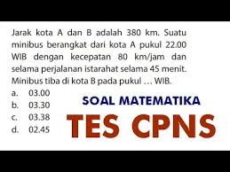 Bahas Soal Tes Cpns Menghitung Waktu Dari Jarak Kecepatan Yang Telah Diketahui Youtube