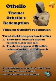 Therefore, the characters of the . Othello By William Shakespeare Video And Activity On The Theme Of Othello S Redemption Othello Othello By William Shakespeare Othello Themes