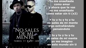 No Sales De Mi Mente Yandel Ft Nicky Jam Letra Oficial Reggaeton Youtube Nicky Jam Letras Reggaeton Canciones