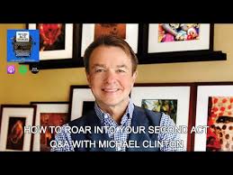 How to ROAR Into Your Second Act: Q&A with Michael Clinton