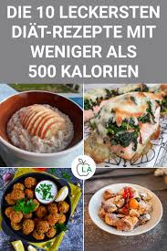 Hier findet ihr tipps und egal, ob zum abnehmen, zum muskelaufbau oder für eine gesunde ernährung: Die 10 Leckersten Diat Rezepte Unter 500 Kalorien Traumhafte Gerichte