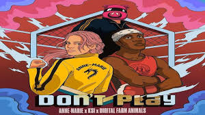 About press copyright contact us creator advertise developers terms privacy policy & safety how. Don T Play Lyrics Anne Marie Ksi X Digital Farm Animals