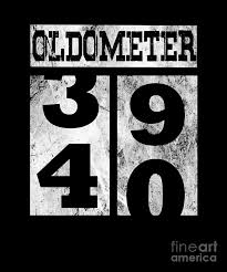 This is a birthday worthy of a huge celebration, so show him how much you care with one of our unique 40th birthday gifts for men. Funny Oldometer 40 Years Shirt 40th Birthday Gift Men Women Digital Art By Art Grabitees