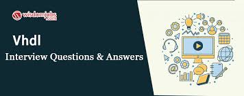 Top 250 Vhdl Interview Questions And Answers 15 April 2021 Vhdl Interview Questions Wisdom Jobs India