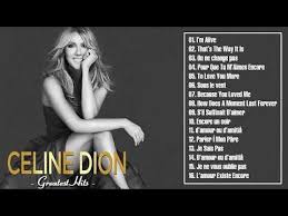 Celine Dion Greatest Hits 2018 Les Meilleurs Chansons De Celine Dion Youtube Love Songs Playlist Celine Dion Songs Celine Dion Greatest Hits