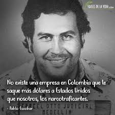 Check spelling or type a new query. Frases Amigos Falsos Pablo Escobar Gabriel Garcia Marquez