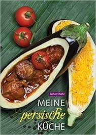 Meine Persische Kuche Rezepte Mittagessen Rezepte Abendessen Dinner Mittag Essen Speisen Rezepte Mittagessen Persische Kuche Lebensmittel Essen Gutes Essen