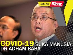 Ever since that incident, dr adham baba has clarified that it was a slip of the tongue. Buzz Covid 19 Suka Manusia Dr Adham Baba