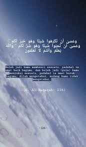 Dengan nama allah, yang maha pemurah, lagi maha mengasihani. Surat Al Baqarah Ayat 216 Allah Ayat