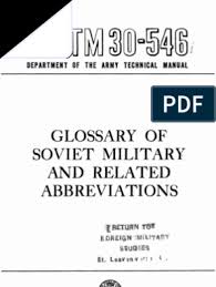From the dim past of military and naval. Tm 30 546 1956 Obsolete Glossary Of Soviet Military And Related Abbreviations Pdf