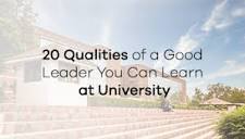 20 Qualities of a Good Leader You Can Learn at University