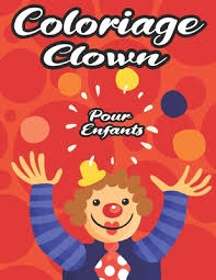 Retrouvez tous les coloriages de clowns du crique à imprimer pour s'amuser à colorier ces personnages aimés des enfants. Coloriage Clown Grand Livre De Coloriage De Clowns Pour Enfant Livre De Coloriage Pour Les Fans Des Clowns Cirque Super Fun Pour Enfants 24 Croquis A Colorier 48 Pages By Coloriage Clowns Enfants
