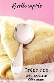 Crepe 1 Personne Recettes Recette Recette Cuisine Rapide Recette Crepe Rapide